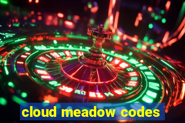 cloud meadow codes
